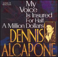 My Voice Is Insured for Half a Million Dollars von Dennis Alcapone