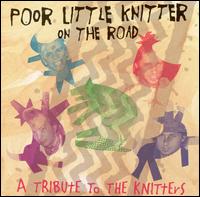 Poor Little Knitter on the Road: A Tribute to the Knitters von Various Artists