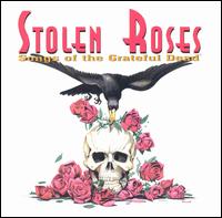 Stolen Roses: Songs of the Grateful Dead von Various Artists