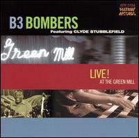 Live at the Green Mill von B3 Bombers
