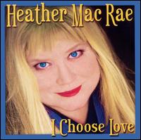 I Choose Love von Heather MacRae