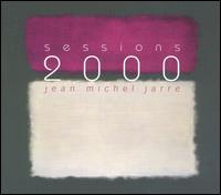 Sessions 2000 von Jean Michel Jarre