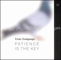 Patience Is the Key von Tone Language
