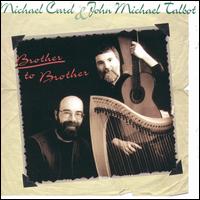 Brother to Brother von Michael Card