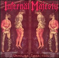 Unholier Than Thou von Infernal Majesty