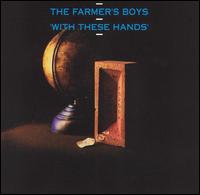 With These Hands von Farmer's Boys