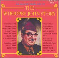 Whoopee John Story von Whoopee John