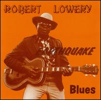 Earthquake Blues von Robert Lowery