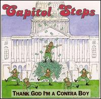 Thank God I'm a Contra Boy von Capitol Steps