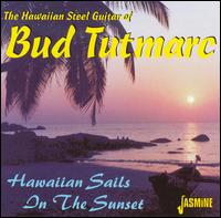 Hawaiian Sails in the Sunset: The Hawaiian Steel G von Bud Tutmarc