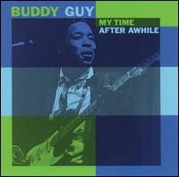 My Time After Awhile von Buddy Guy