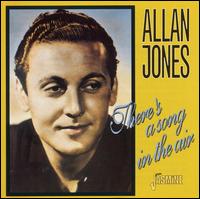 There's a Song in the Air von Allan Jones