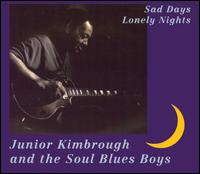 Sad Days, Lonely Nights von Junior Kimbrough