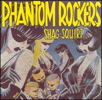 Shag-Squirt von Phantom Rockers