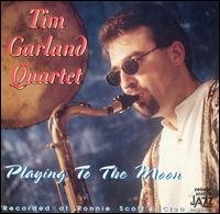Playing to the Moon von Tim Garland