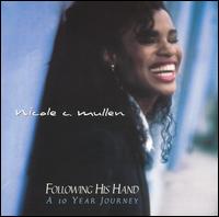 Following His Hand: A 10 Year Journey von Nicole C. Mullen