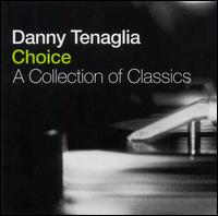 Choice: A Collection of Classics von Danny Tenaglia