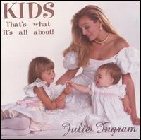 Kids...That's What It's All About von Julie Ingram