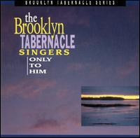 Only to Him von Brooklyn Tabernacle Choir