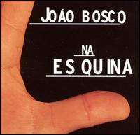 Na Esquina von João Bosco