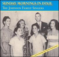 Sunday Mornings in Dixie von Johnson Family Singers