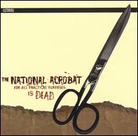 For All Practical Purposes Is Dead von The National Acrobat