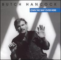 Own the Way Over Here von Butch Hancock