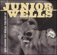 Live Around the World: The Best of Junior Wells von Junior Wells