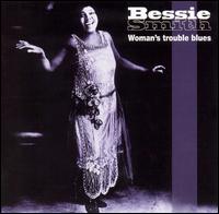 Woman's Trouble Blues von Bessie Smith