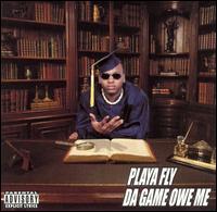 Da Game Owe Me von Playa Fly