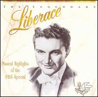 Legendary Liberace: Musical Highlights of the PBS Special von Liberace