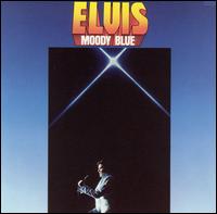 Moody Blue von Elvis Presley