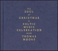 Soul of Christmas: A Celtic Music Celebration von Thomas Moore