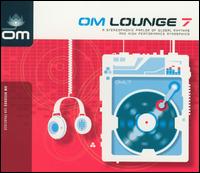 OM Lounge, Vol. 7 von Various Artists