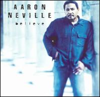Believe von Aaron Neville