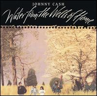 Water from the Wells of Home [Bonus Tracks] von Johnny Cash