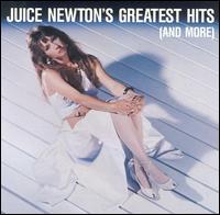 Juice Newton's Greatest Hits (And More) von Juice Newton