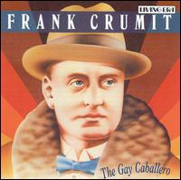 Gay Caballero [Living Era] von Frank Crumit