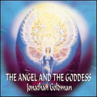 Angel and the Goddess von Jonathan Goldman