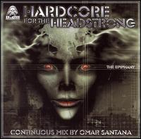 Hardcore for the Headstrong: Epiphany [2002] von Omar Santana