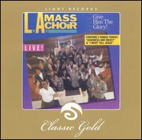 Live! Give Him the Glory von LA Mass Choir