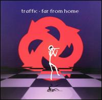Far from Home von Traffic