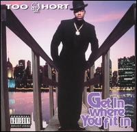 Get in Where You Fit In von Too Short