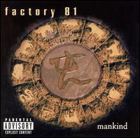 Mankind von Factory 81