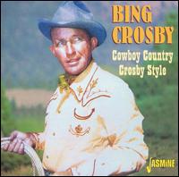 Cowboy Country Crosby Style von Bing Crosby