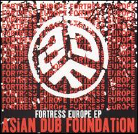 Fortress Europe EP von Asian Dub Foundation