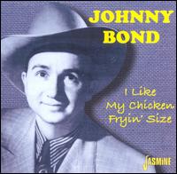 I Like My Chicken Fryin' Size von Johnny Bond