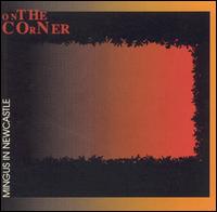 On the Corner/Mingus in Newcastle von Dick Heckstall-Smith