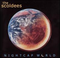 Nightcap World von The Scoldees
