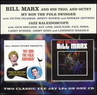 My Son the Folk Swinger/Jazz Kaleidoscope von Bill Marx